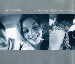 Blind Zero : Trashing The Beauty